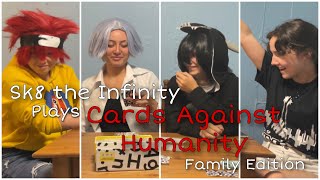 Sk8 Family Plays Cards Against Humanity Family Edition  Sk8 the Infinity Cosplay [upl. by Naitsirk]