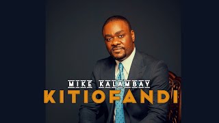 Mike Kalambay  Kiti Ofandi [upl. by Birkner]