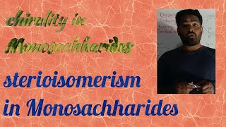 Chirality in Monosachharides  sterioisomerism In monosaccharides [upl. by Maclean695]