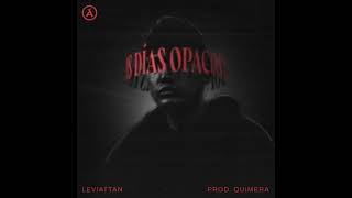 Días opacos  Leviattan prod quimerabeats [upl. by Gnep]