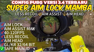 CONFIG PUBG VERSI 34 TERBARU AIM LOCK HEAD MAMBA LESS RECOIL AIM MAX GLKR 3264 BIT ALL DEVICE [upl. by Artamas]