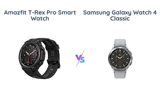 Amazfit TRex Pro vs SAMSUNG Galaxy Watch 4 Classic [upl. by Dahcir]