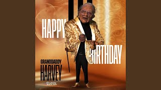 Happy Birthday Granddaddy Harvey Version [upl. by Aihsem]