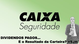 DIVIDENDOS PAGOS E O RESULTADO DA CARTEIRA VEJA Caixa Seguridade [upl. by Esmaria]