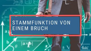 Stammfunktion von einem Bruch [upl. by Lacy786]