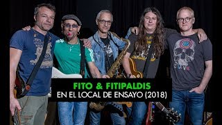 Fito amp Fitipaldis en el local de ensayo 2018 [upl. by Ehcnalb]