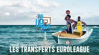 Transferts EuroLeague  Mercato Chaud S03E03 [upl. by Oalsinatse142]