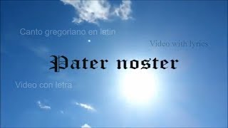 Pater noster  Padre nuestro en latin En gregoriano acapella  Video with lyrics  Video con letra [upl. by Collimore]