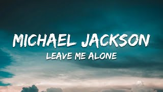 Michael Jackson – Leave Me Alone Lyrics [upl. by Notpmah]