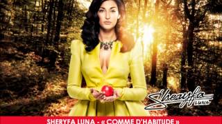 Sheryfa Luna  Comme dhabitude [upl. by Kendell]