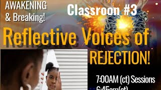 Family Healing School CLASSROOM3 Reflective VOICES of Rejection [upl. by Leyla742]