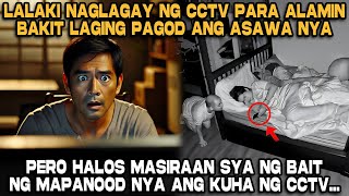 Lalaki Sikretong Naglagay ng CCTV para Malaman Bakit Laging Pagod ang Misis nya [upl. by Konikow775]