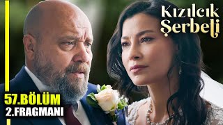 KIZILCIK ŞERBETİ 57BÖLÜM 2 FRAGMANI [upl. by Brigida]