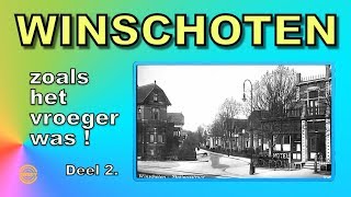 WINSCHOTEN zoals het vroeger was DEEL 2 [upl. by Ettevy646]