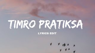 Timro Pratiksa  Shallum Lama  Nepali song  Timro Pratiksa Lyrics trendingsong [upl. by Lenuahs430]