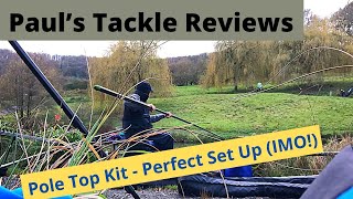 Paul’s Tackle Reviews  Pole Top Kit  Perfect Set Up [upl. by Sawyere]