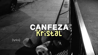 Canfeza  Kristal lyrics [upl. by Klotz]