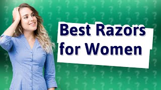 Which razor is best for private parts female [upl. by Nyliahs]