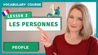 How To Talk About People in French  Les Personnes  Lesson 2 [upl. by Eissolf]