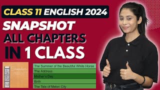 Class 11 English All Chapters 202324  Snapshot All Chapters  Class 11 English [upl. by Aicemat]