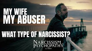 My Wife My Abuser  What Type of Narcissist [upl. by Seton308]