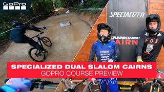 SPECIALIZED DUAL SLALOM CAIRNS  GOPRO COURSE PREVIEW [upl. by Ballinger]