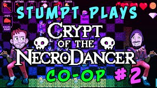 Stumpt Plays  Crypt of the Necrodancer CoOp  2 The Going Gets Tough [upl. by Zacherie]