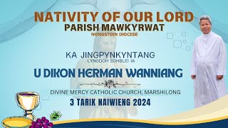 KA JINGPYNKYNTANG LYNGDOH IA U DIKON HERMAN WANNIANG DIVINE MERCY CATHOLIC CHURCH MARSHILONG [upl. by Cram466]