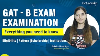 GAT B Exam  Everything you need to know  Eligibility  Pattern  Scholarship  Institutions [upl. by Barbie]