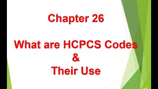 What are HCPCS Codes amp Their Use  Chapter 26 [upl. by Zil]