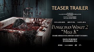 Teaser Trailer Panggonan Wingit 2 quotMiss Kquot di bioskop mulai 25 Desember 2024 [upl. by Alakcim643]