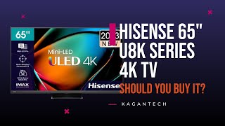 Hisense 65 Inch U8K Series TV Should You Really Buy It [upl. by Ferneau]