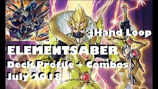 ELEMENTSABER w Combos YUGIOH Deck Profile July 2018 [upl. by Zebapda]