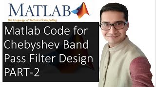 MATLAB CODE FOR CHEBYSHEV FILTER DESIGN  BAND PASS  Part2  MATLAB amp SIMULINK [upl. by Ardnazxela147]