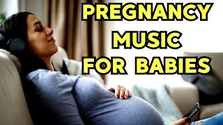 Music for Pregnancy and Unborn Baby Music for Pregnancy and Smart Baby Pregnancy Music [upl. by Tsirc866]