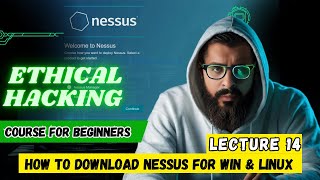 Install Nessus on Wnidows amp Linux Ethical Hacking Course For Beginners  Lecture 14 [upl. by Idnam28]