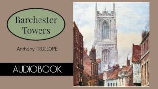 Barchester Towers by Anthony Trollope  Audiobook  Part 33 [upl. by Aryt]