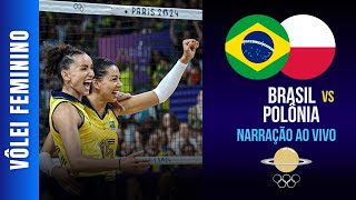 Narração Ao Vivo Vôlei Feminino Brasil x Polônia  Jogos Olímpicos de Paris [upl. by Demetre]