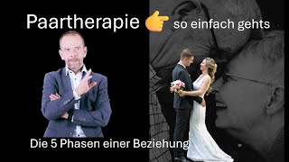 Die 5 Phasen einer Beziehung 👉 Paartherapie genial einfach 😉 [upl. by Gennie165]