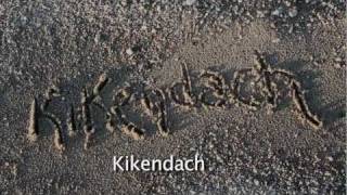 Kikendach [upl. by Thaddeus]