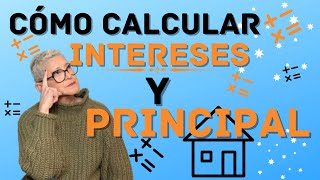 Cómo Calcular El Principal Y Los Interes De Una Hipoteca [upl. by Roseanna]