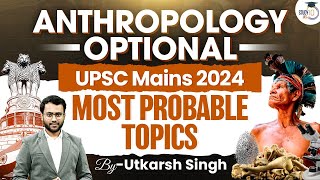 UPSC Anthropology Optional  Most Important Topics for Exam  StudyIQ IAS [upl. by Alvera472]