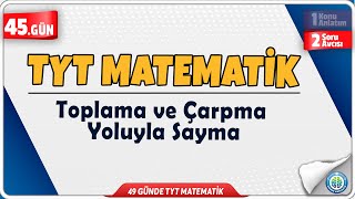 Toplama ve Çarpma Yoluyla Sayma Soru Avcısı ÖSYM Sorar  49 Günde TYT Matematik Kampı 45Gün [upl. by Enellij]