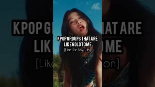 Kpop groups that are like gold to me kpop itzy gold fypシ゚viral [upl. by Perrin487]