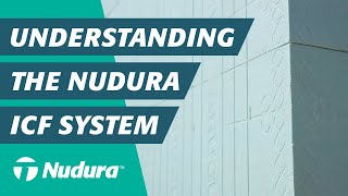 Understanding The Nudura® ICF System [upl. by Hadwin247]