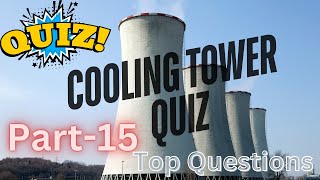 Cooling Tower Quiz Test Your Knowledge on Performance Efficiency amp Environmental Impact [upl. by Neelyaj]