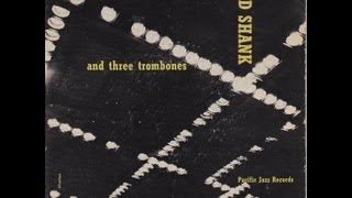 Bud Shank and Three Trombones  Valve In Head  1 of 4 [upl. by Sigfrid]