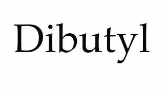 How to Pronounce Dibutyl [upl. by Salvador]