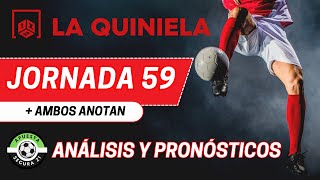 LA QUINIELA Jornada 59  Análisis y Pronósticos 2023  2024 [upl. by Ntsuj]