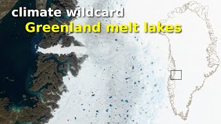 climate wildcard  Greenland melt lakes [upl. by Lunneta76]